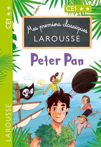 Mes Premiers Classiques Larousse Peter Pan Top Books Kobo Ebook