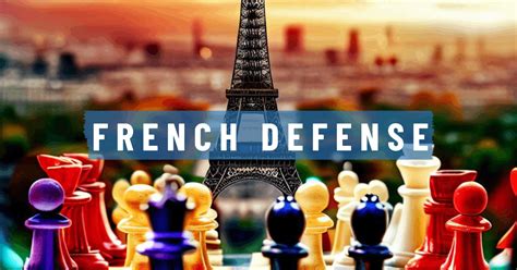 The French Defense Decoded: A Detailed Guide