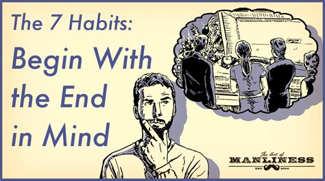 Coveys 7 Habits Begin With The End In Mind Art Of Manliness