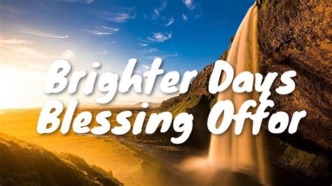 Blessing Offor Brighter Days Lyrics Youtube