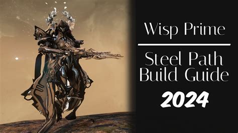 Wisp Prime Build Guide Steel Path Warframe Youtube