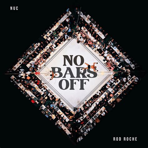 No Bars Off By Nuc Rod Roche Album Hardcore Hip Hop Reviews