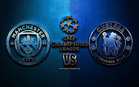 Manchester City Fc Vs Chelsea Fc 2021 Final Champions League Metal