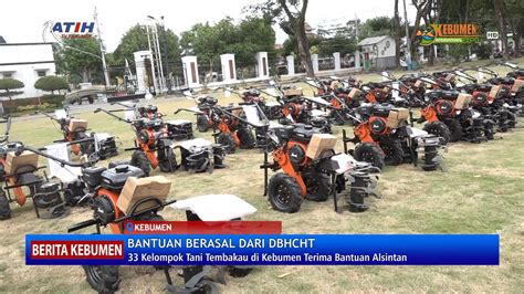 33 Kelompok Tani Tembakau Di Kebumen Terima Bantuan Alsintan Ratih TV