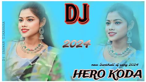 Hero Kora ‼️ New Santhali Dj Song 2024 New Santhali Traditional