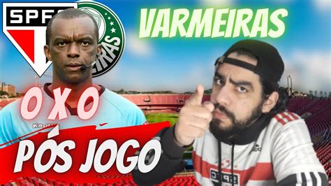 Fomos Roubados Mais Uma Vez P S Jogo Spfc X Palmeiras Youtube