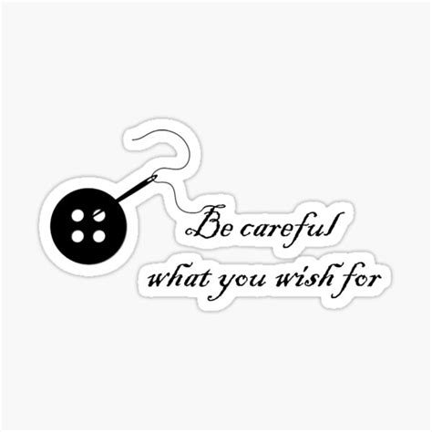 Coraline Be Careful What You Wish For Sticker For Sale By Thelastkilljoy Redbubble