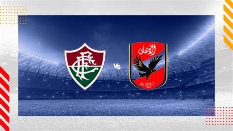 Pron Stico Fluminense Al Ahly Sc Egy Mundial De Clubes