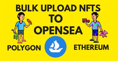 Bulk Upload Your Nfts To Opensea Fast And Secure By Zubair00007 Fiverr