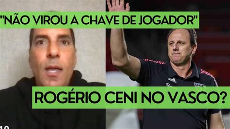 ROGÉRIO CENI SERIA UM BOM NOME PARA DIRIGIR O VASCO DA GAMA CORTES