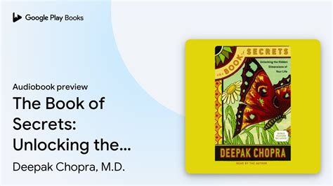 The Book Of Secrets Unlocking The Hidden By Deepak Chopra Md