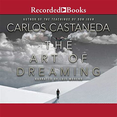 The Art Of Dreaming Audio Download Carlos Castaneda Luis Moreno