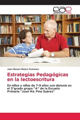 Estrategias Pedag Gicas En La Lectoescritura By Juan Manuel Mojica