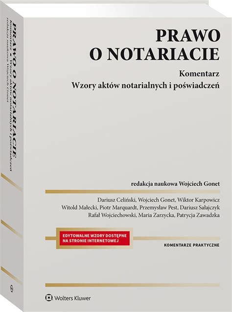 Prawo o notariacie Komentarz Wzory aktów notarialnych i poświadczeń