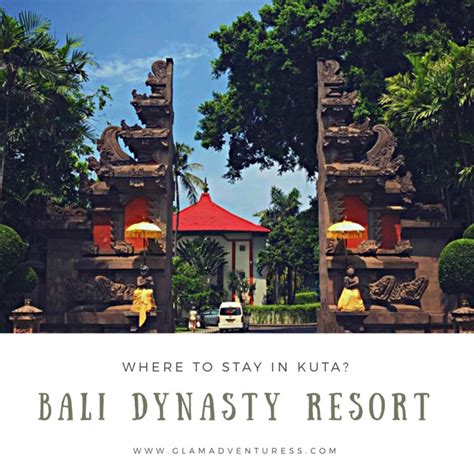 Hotel Review: Bali Dynasty Resort - Glam Adventuress