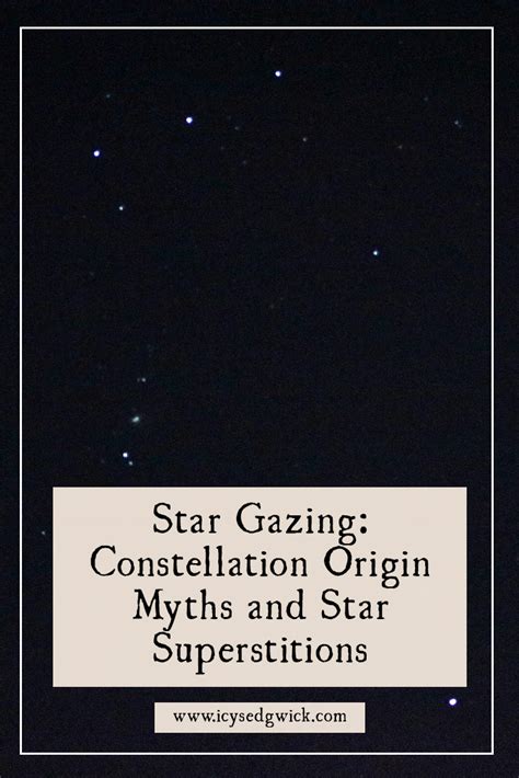 Star Gazing: Constellation Origin Myths and Star Superstitions