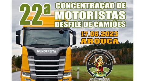 Concentra O De Motoristas E Desfile De Cami Es Voltar A Arouca