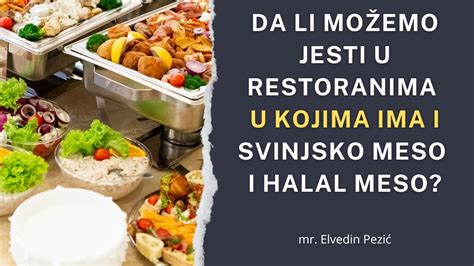 Da li možemo jesti u restoranima u kojima ima i svinjsko meso i halal