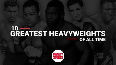 Who Are The Greatest Geavyweights Ever