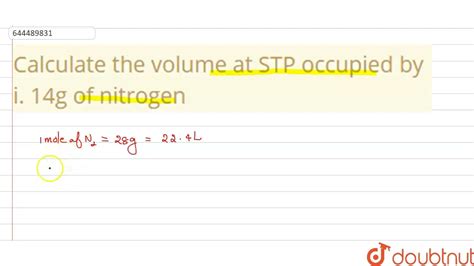 Calculate The Volume At Stp Occupied Bybri G Of Nitrogen Class