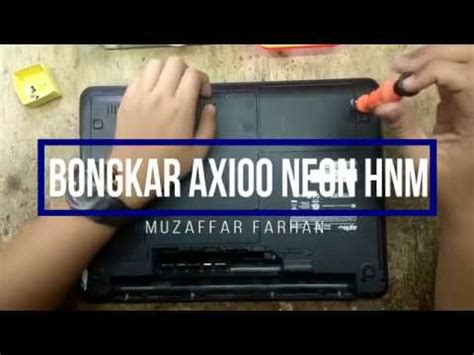 Cara Bongkar Laptop AXIOO NEON HNM AXIOO NEON HNM Disassembly YouTube