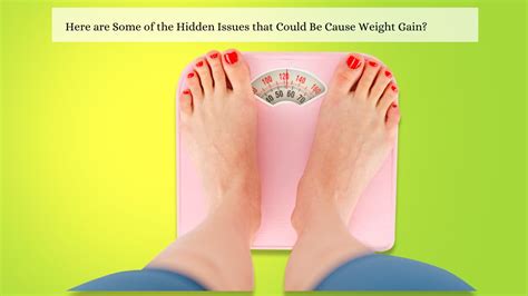 Here are Some of the Hidden Issues that Could Be Cause Weight Gain ...