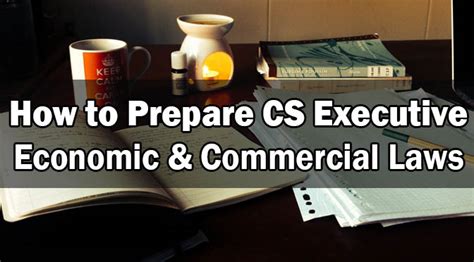 How To Prepare Cs Executive Economic Commercial Laws Ebcl Cscartindia