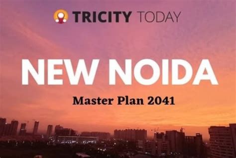 New Noida master plan will be approved in next 90 days खशखबर अगल