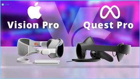 Apple Vision Pro Vs Meta Quest Pro Augmented Reality Battle Royale