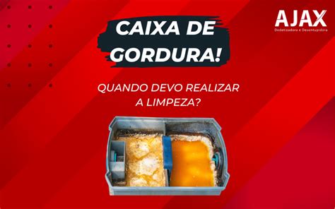 Caixa De Gordura Quando Devo Realizar A Limpeza Desentupidora