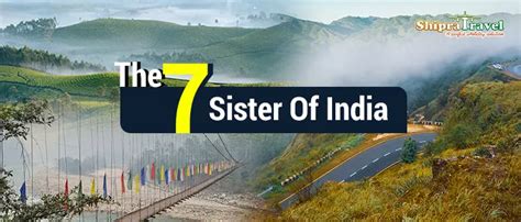 Know Everything About The Seven Sisters Of India In Detail Here