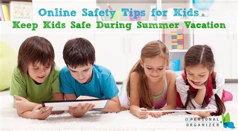 Online Safety Tips for Kids | Helena A Personal Organizer | San Diego