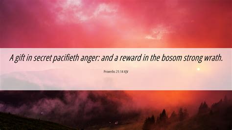 Proverbs 21 14 Kjv Desktop Wallpaper A T In Secret Pacifieth Anger