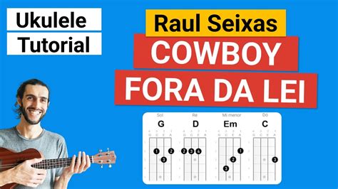 Cowboy Fora Da Lei Raul Seixas Como Tocar No Ukulele Youtube