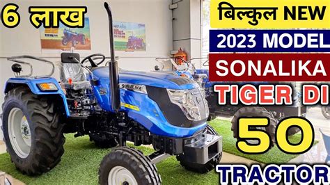 Sonalika Tiger Di Tractor New Model Sonalika Di Tractor