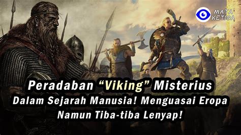 Peradaban Viking Misterius Dalam Sejarah Manusia Ditakuti Dan