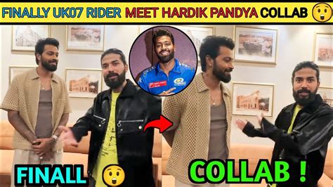 Finally Uk07 Rider Meet Hardik Pandya Collab 😲 Skrealityfact Collab Meetup Youtube