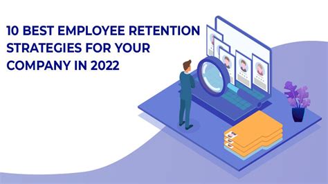 10 Best Employee Retention Strategies For Your Company In 2022