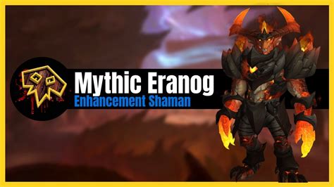 Mythic Eranog Vault Of The Incarnates Enhancement Shaman POV YouTube