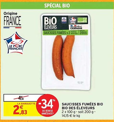 Promo Saucisses Fum Es Bio Bio Des Leveurs Chez Intermarch Hyper