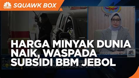 Waspada Subsidi Bbm Jebol Kapan Perpres Direvisi Youtube