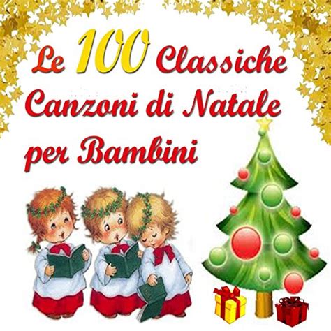 Riproduci Le 100 Classiche Canzoni Di Natale Per Bambini Di VARIOUS