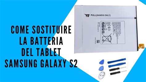 Come Sostituire La Batteria Del Samsung Galaxy Tab S2 YouTube