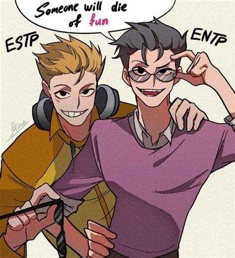 Mbti Fanart Of Entp And Estp Entp Personality Type Myers Briggs 53865