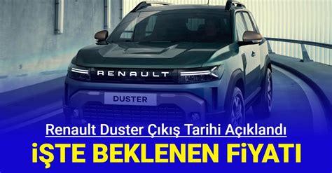 Çıkış tarihi açıklandı Renault Duster fiyat listesi ne kadar olacak