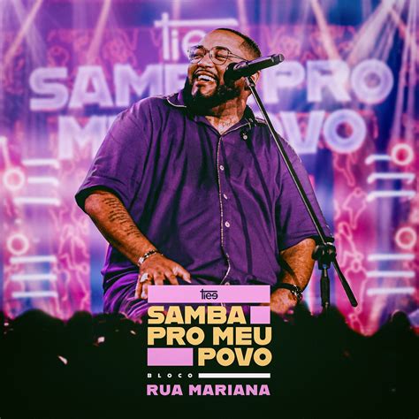 Tiee Lan A Novo Lbum Samba Pro Meu Povo Bloco Rua Mariana V Rgula