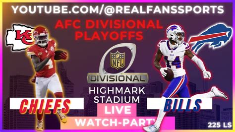 Kansas City Chiefs Vs Buffalo Bills Afc Divisional Watch Party Live Real Fans Sports Youtube