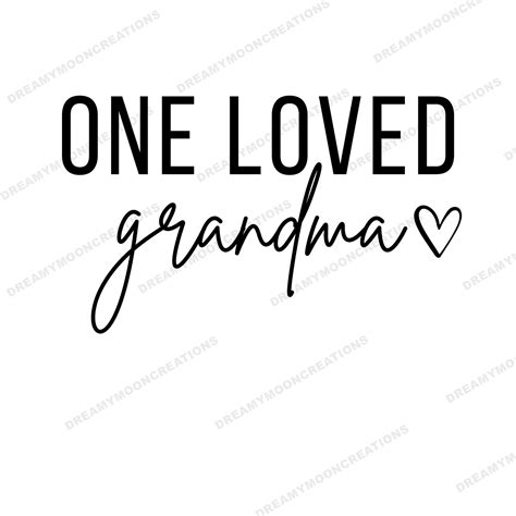 One Loved Grandma Svg Grandma T Sublimation Png Grandma Shirt Svg