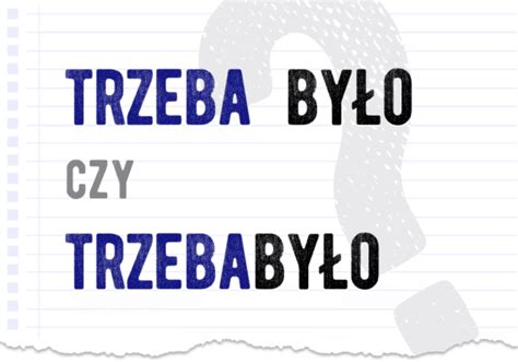 Trzeba By O Czy Trzebaby O Poprawna Forma Polszczyzna Pl