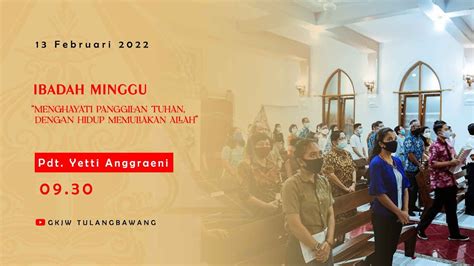 Ibadah Minggu Gkjw Jemaat Tulangbawang 13 Februari 2022 Pukul 09 30